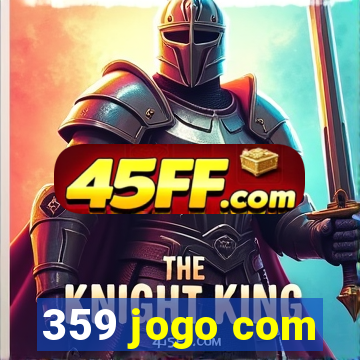 359 jogo com